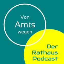 Logo des Rathaus-Podcasts Von Amts wegen Logo des Rathaus-Podcasts Von Amts wegen